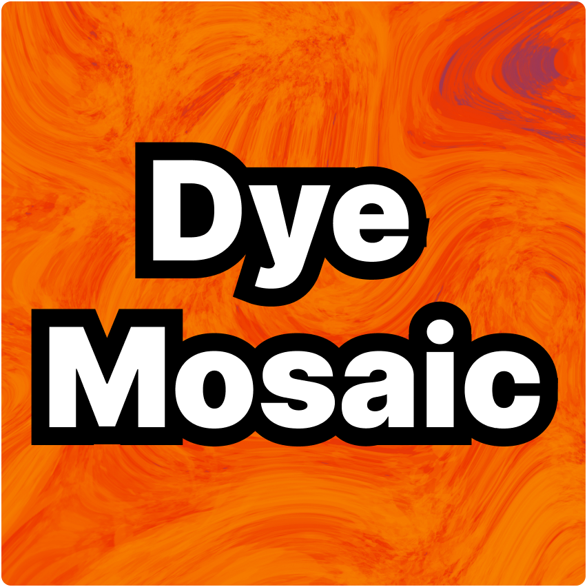 Dye Mosaic